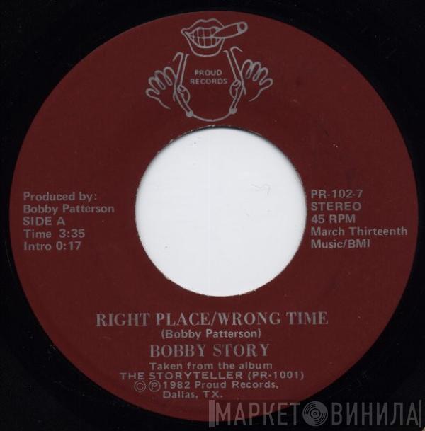 Bobby Story - Right Place/Wrong Time