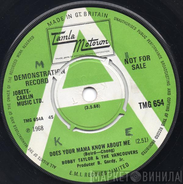  Bobby Taylor & The Vancouvers  - Does Your Mama Know About Me / Fading Away