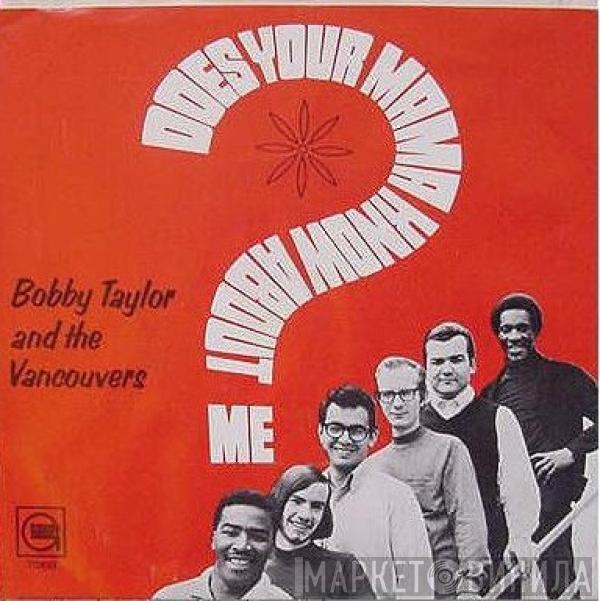  Bobby Taylor & The Vancouvers  - Does Your Mama Know About Me