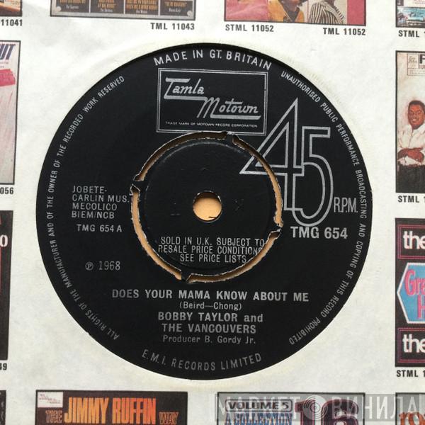  Bobby Taylor & The Vancouvers  - Does Your Mama Know About Me