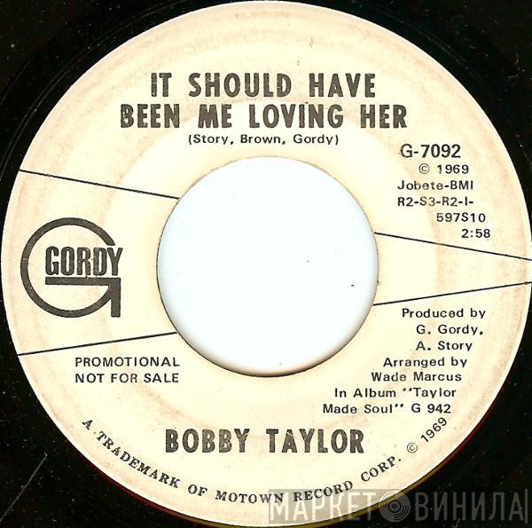 Bobby Taylor - It Should Have Been Me Loving Her / My Girl Has Gone