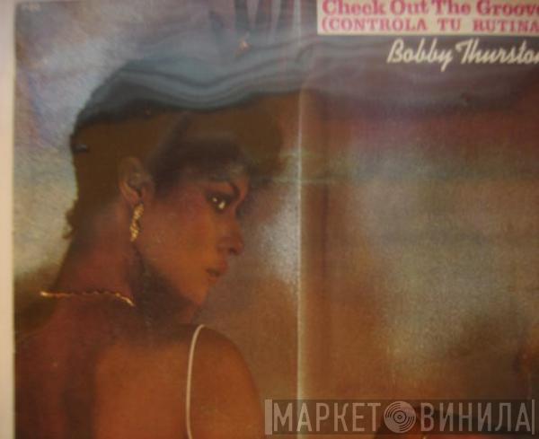  Bobby Thurston  - Check Out The Groove (Controla Tu Rutina)