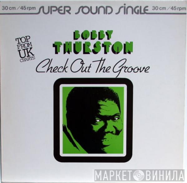  Bobby Thurston  - Check Out The Groove