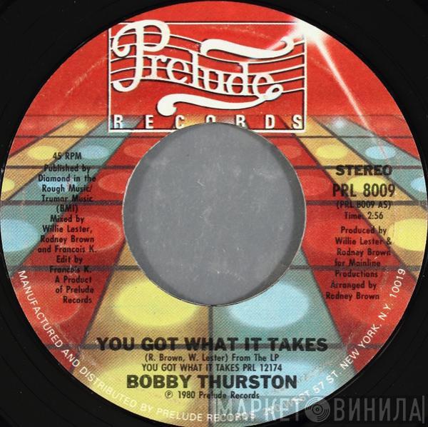 Bobby Thurston - You Got What It Takes