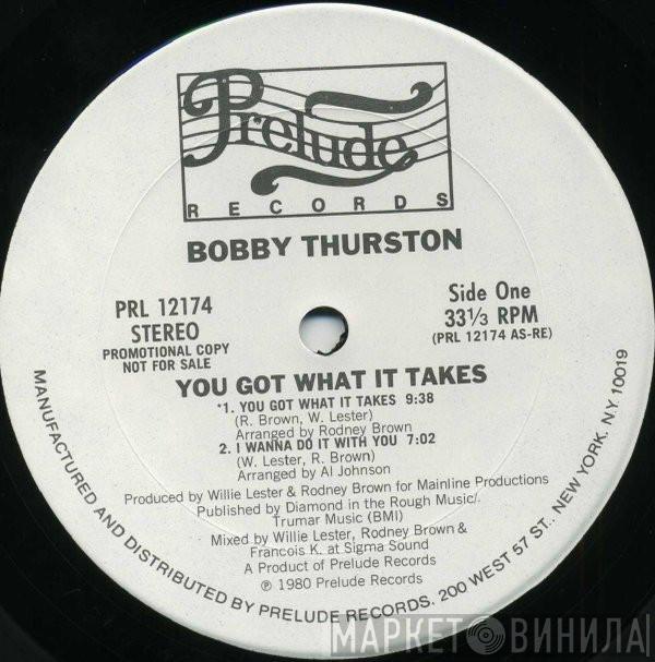 Bobby Thurston - You Got What It Takes