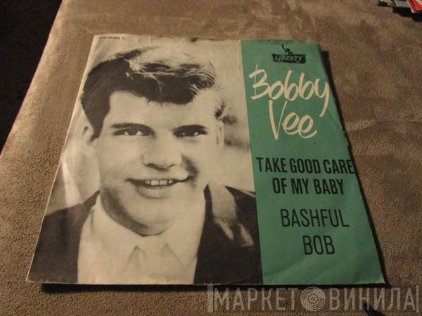  Bobby Vee  - Take Good Care Of My Baby / Bashful Bob