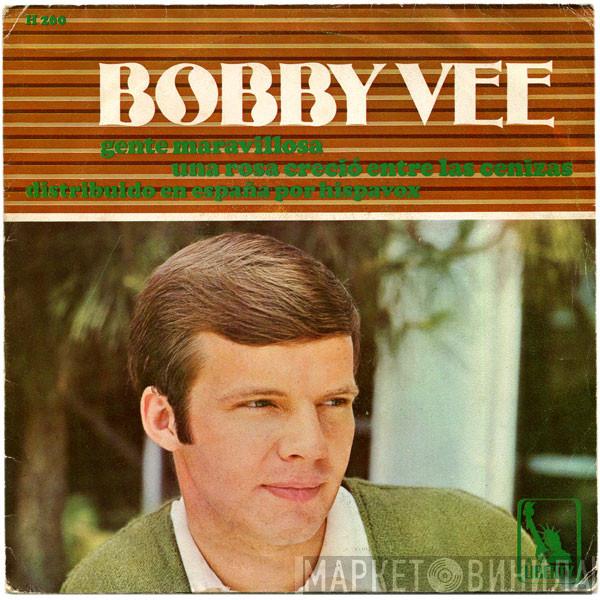 Bobby Vee, The Strangers  - Gente Maravillosa / Una Rosa Creció Entre Las Cenizas