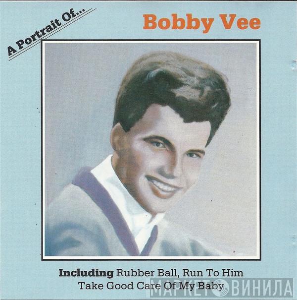 Bobby Vee - A Portrait Of Bobby Vee