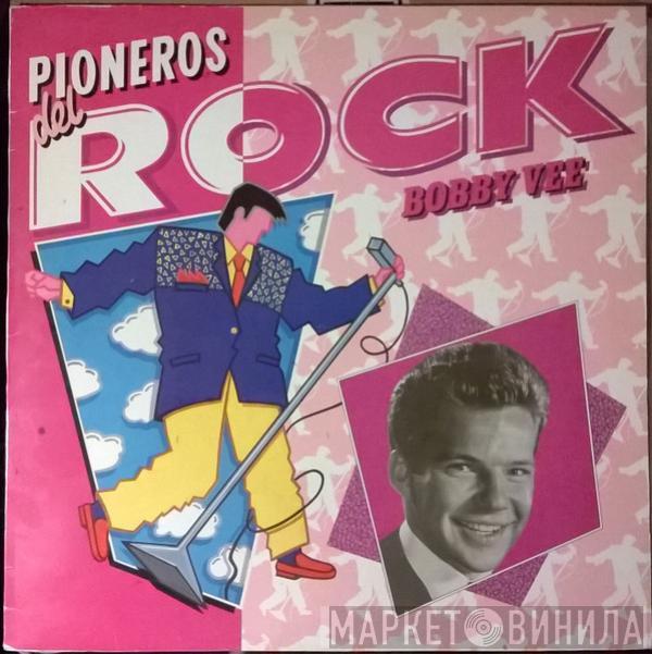 Bobby Vee - Pioneros Del Rock