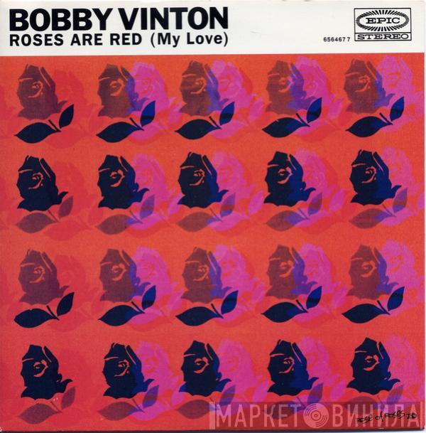 Bobby Vinton  - Roses Are Red (My Love) / Ramblin' Rose