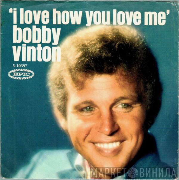 Bobby Vinton - I Love How You Love Me