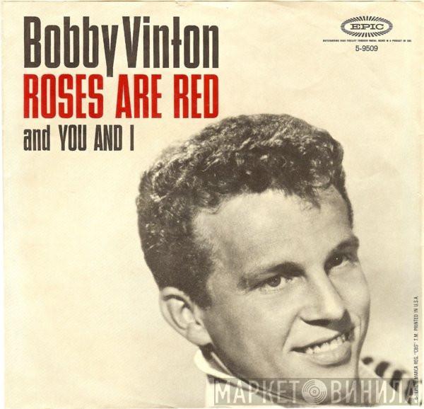 Bobby Vinton - Roses Are Red (My Love) / You And I