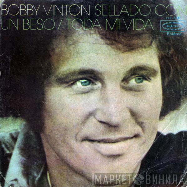 Bobby Vinton - Sellado Con Un Beso / Toda Mi Vida