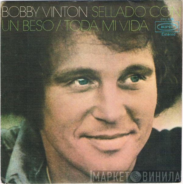 Bobby Vinton - Sellado Con Un Beso / Toda Mi Vida