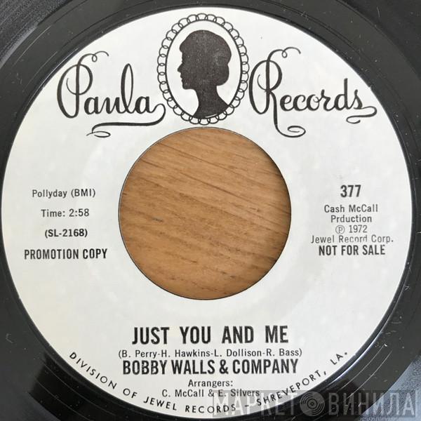 Bobby Walls & Co - Just You And Me