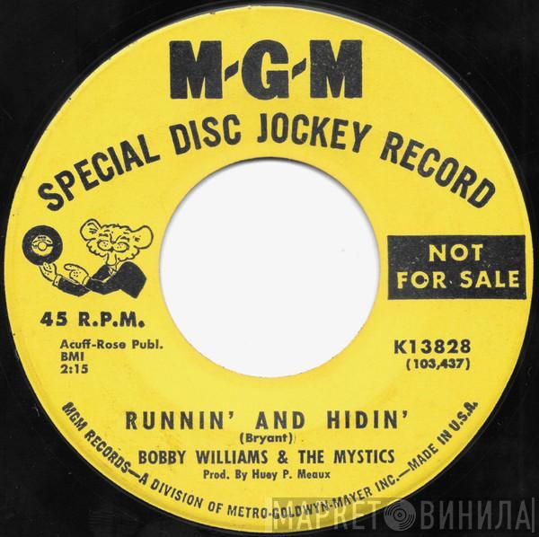 Bobby Williams & The Mystics - Runnin' And Hidin' / 7 Letters