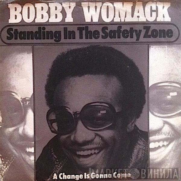 Bobby Womack, Brotherhood  - Standing In The Safety Zone / A Change Is Gonna Come