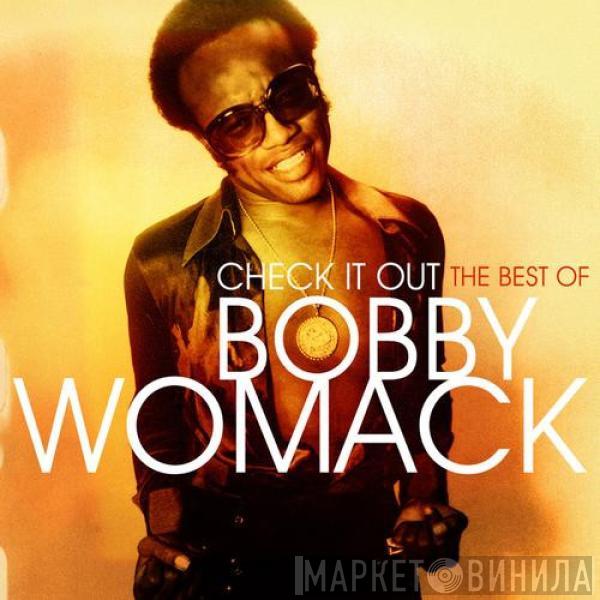 Bobby Womack - Check It Out (The Best Of Bobby Womack)