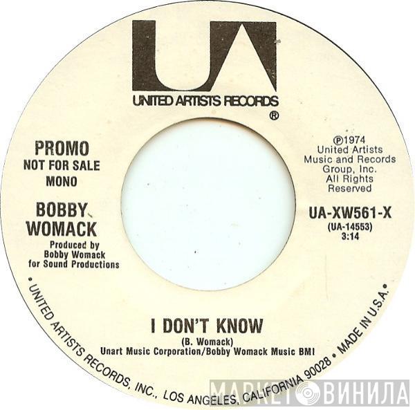 Bobby Womack - I Don't Know