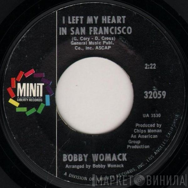 Bobby Womack - I Left My Heart In San Francisco / Love, The Time Is Now