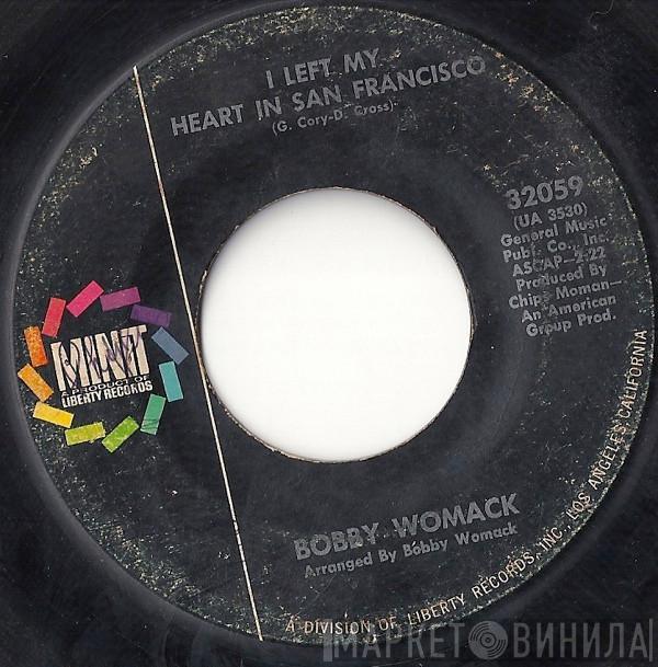 Bobby Womack - I Left My Heart In San Francisco / Love, The Time Is Now