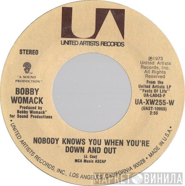 Bobby Womack - Nobody Wants You When You're Down And Out