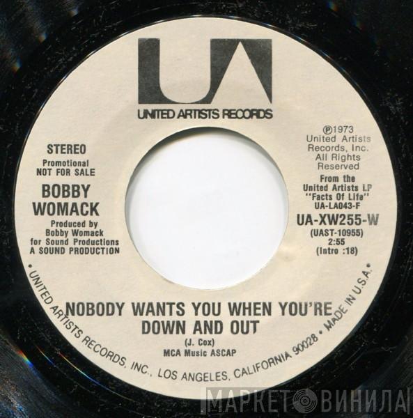 Bobby Womack - Nobody Wants You When You're Down And Out