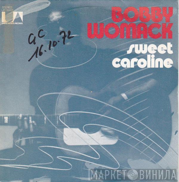 Bobby Womack - Sweet Caroline (Good Times Never Seemed So Good)