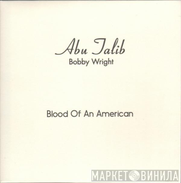 Bobby Wright  - Blood Of An American