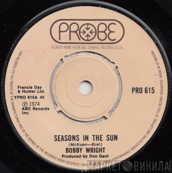 Bobby Wright  - Seasons In The Sun