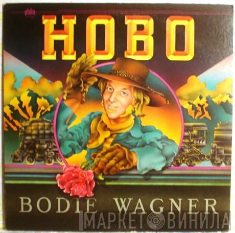 Bodie Wagner - Hobo
