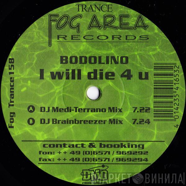 Bodolino - I Will Die 4 You