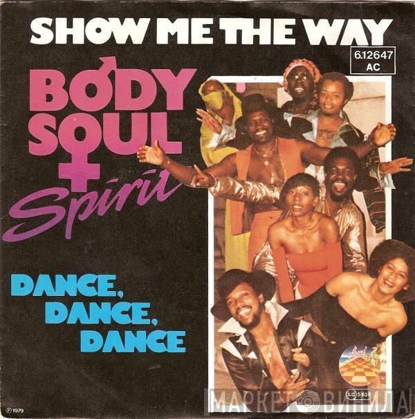 Body, Soul & Spirit - Show Me The Way / Dance, Dance Dance