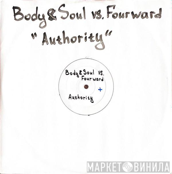 Body & Soul , Fourward - Authority / Carnage