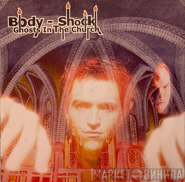 Body-Shock - Ghosts In The Church