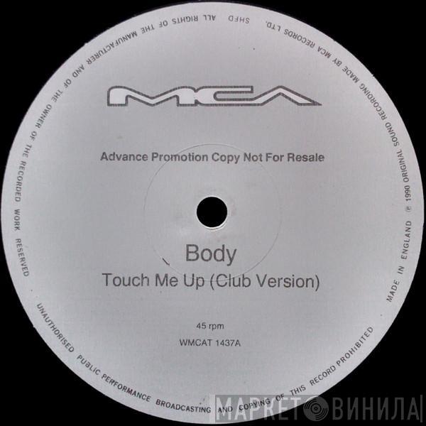 Body - Touch Me Up