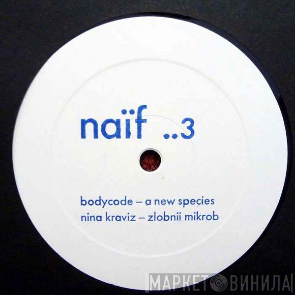 Bodycode, Nina Kraviz - A New Species / Zlobnii Mikrob
