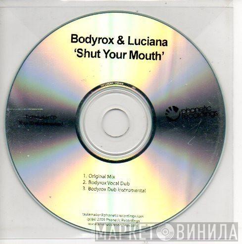 Bodyrox, Luciana - Shut Your Mouth