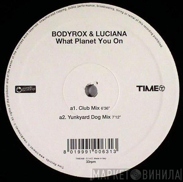 Bodyrox, Luciana - What Planet You On