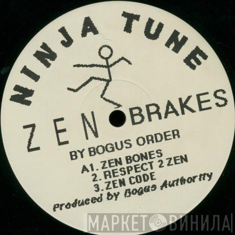Bogus Order - Zen Brakes