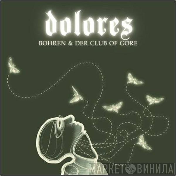 Bohren & Der Club Of Gore - Dolores