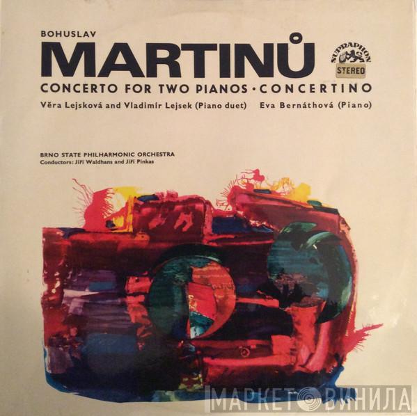 Bohuslav Martinů, Věra Lejsková, Vlastimil Lejsek, Eva Bernáthová, Brno State Philharmonic Orchestra, Jiří Waldhans, Jiří Pinkas - Concerto For Two Pianos / Concertino