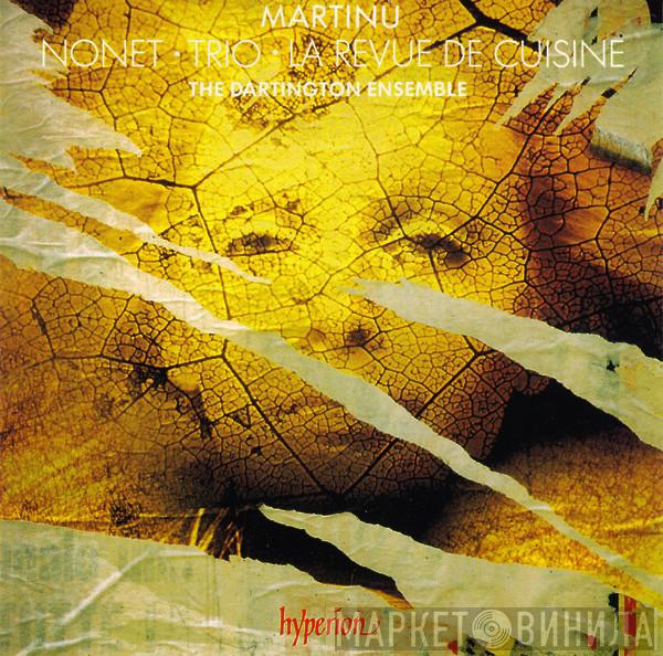 Bohuslav Martinů, The Dartington Ensemble - Nonet • Trio • La Revue De Cuisine