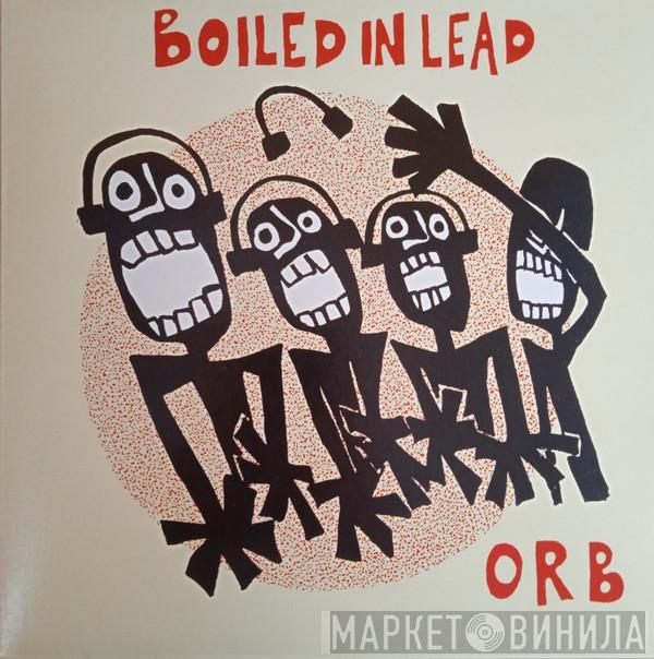 Boiled In Lead - Orb