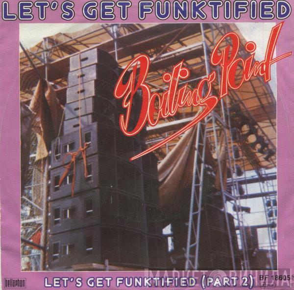 Boiling Point  - Let's Get Funktified