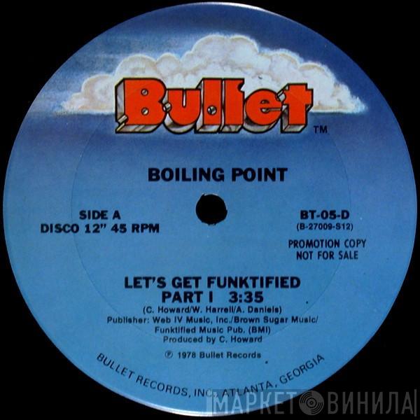 Boiling Point   - Let's Get Funktified