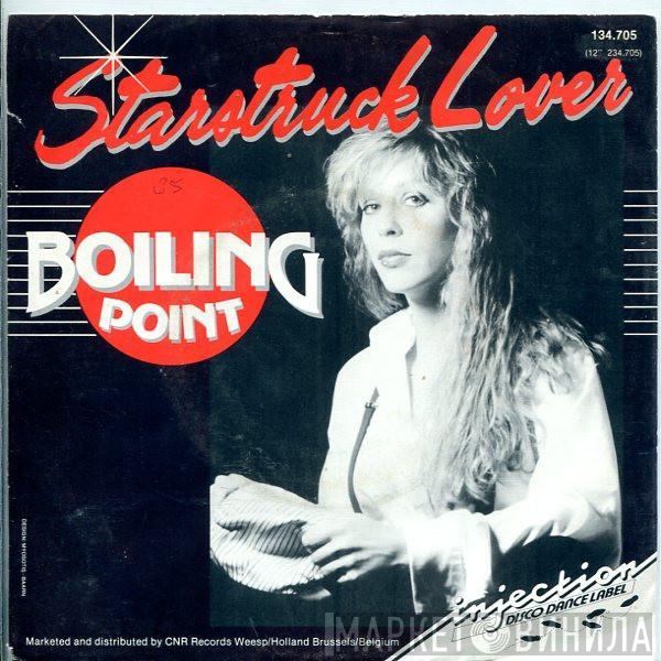 Boiling Point  - Starstruck Lover