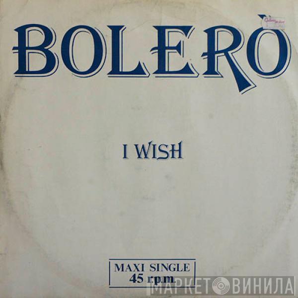 Bolero - I Wish