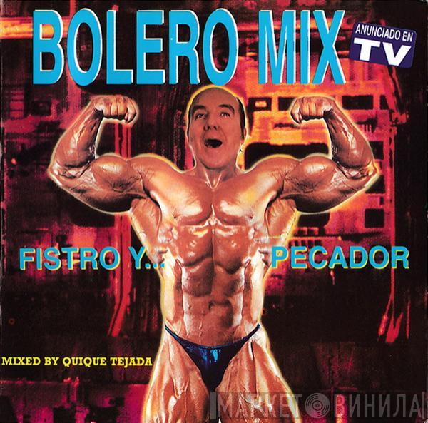  - Bolero Mix 11 - Fistro Y... Pecador