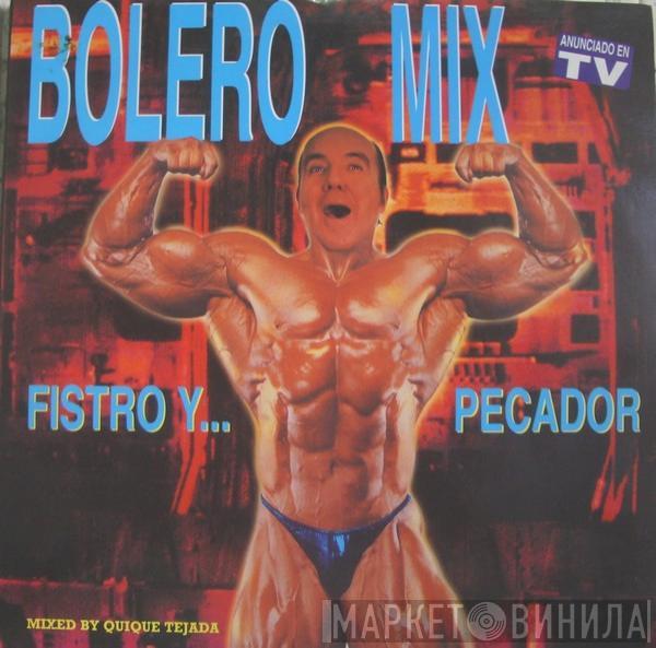  - Bolero Mix 11 - Fistro Y... Pecador